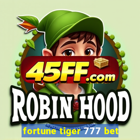 fortune tiger 777 bet